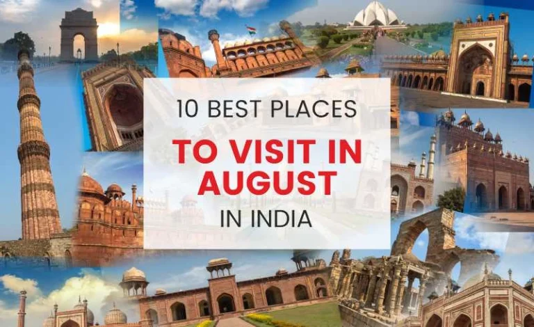 10 Best Places to Visit in August in India