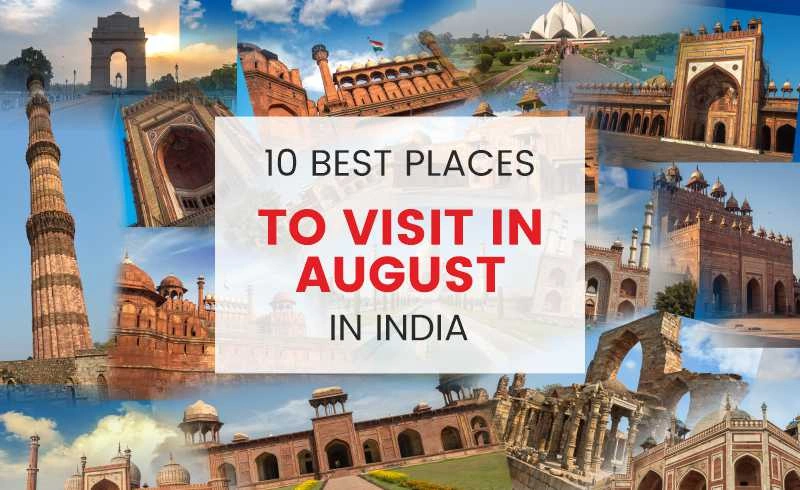 10 Best Places to Visit in August in India